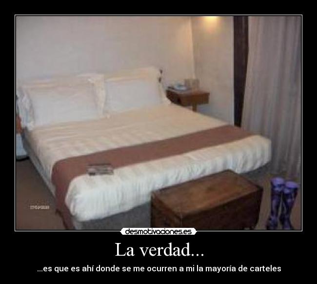 La verdad... -
