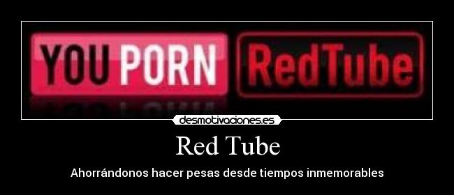 Red Tube - Ahorrándonos hacer pesas desde tiempos inmemorables