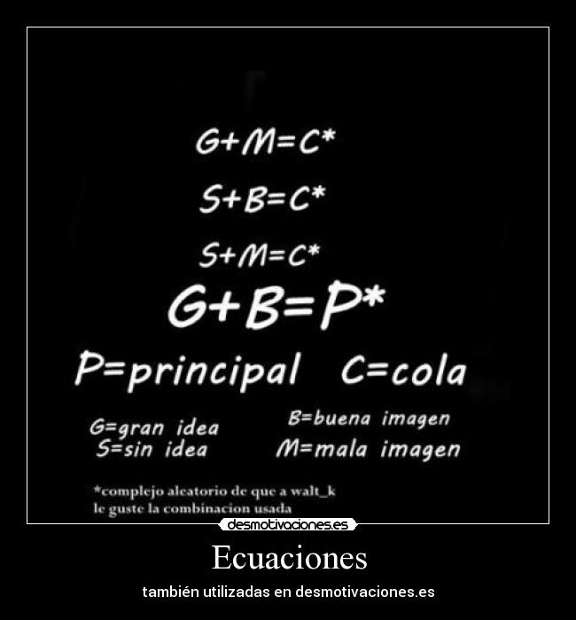 Ecuaciones - también utilizadas en desmotivaciones.es