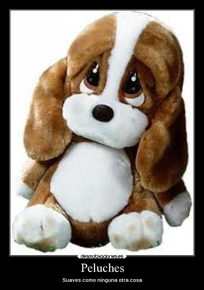 Peluches - Suaves como ninguna otra cosa