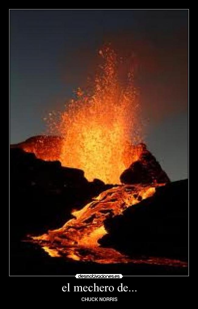 el mechero de... - CHUCK NORRIS