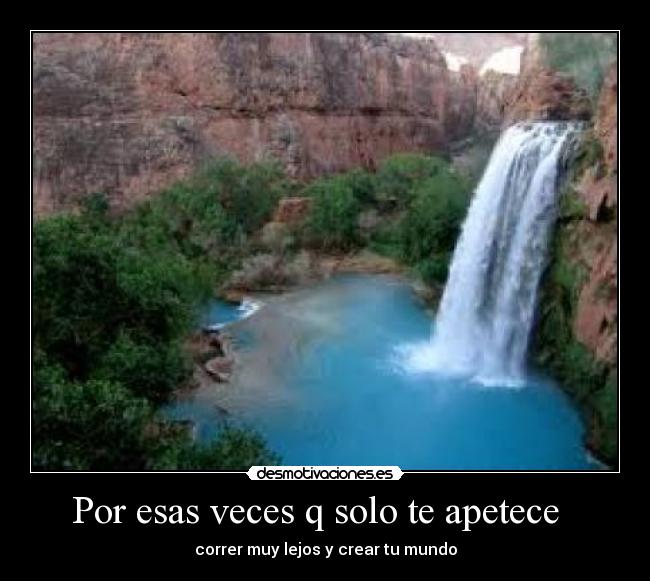 Por esas veces q solo te apetece   - 