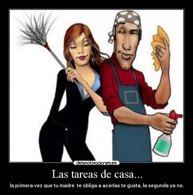 Las tareas de casa... -