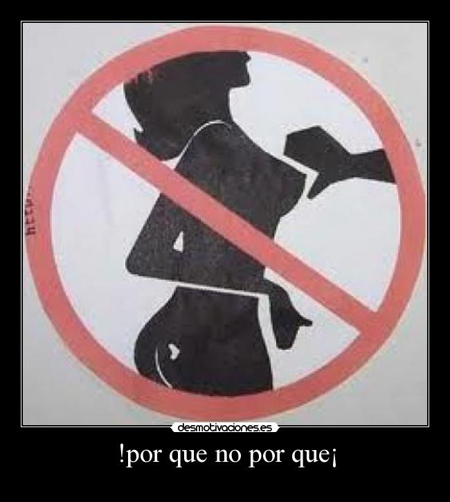 !por que no por que¡ -
