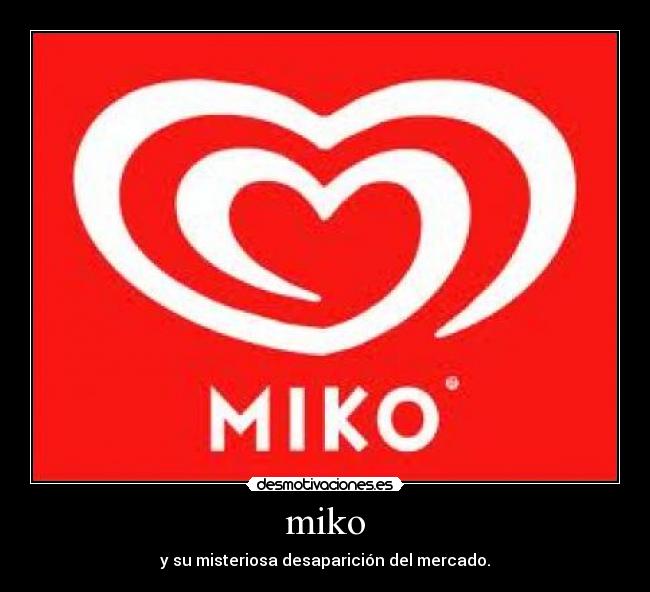 miko - y su misteriosa desaparición del mercado.