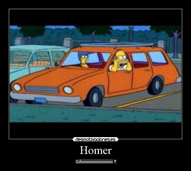Homer - Giliiiiiiiiiiiiiiiiiiiiiiiiiii !!