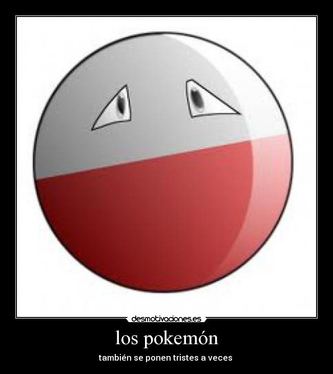 los pokemón - también se ponen tristes a veces 