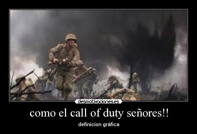 como el call of duty señores!! -