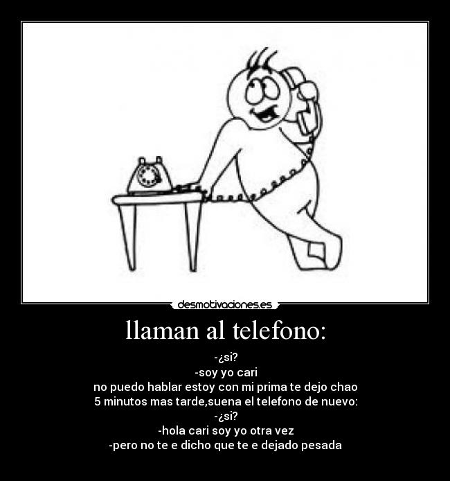 llaman al telefono: - 