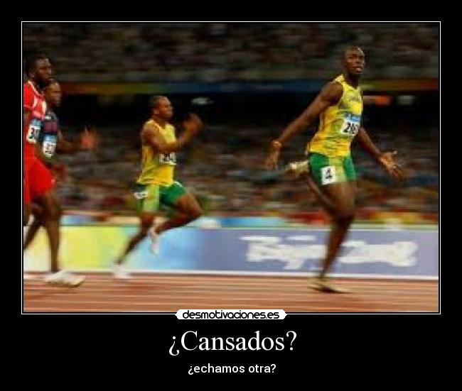 ¿Cansados? - 