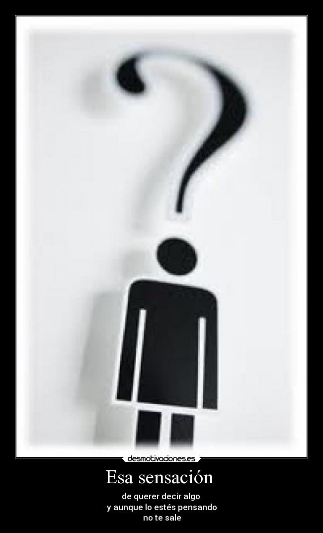 Esa sensación -
