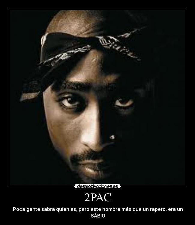 2PAC - Poca gente sabra quien es, pero este hombre más que un rapero, era un SÁBIO