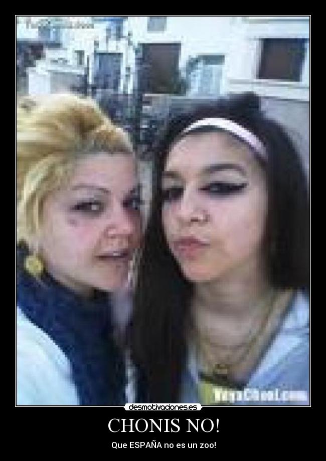 CHONIS NO! - Que ESPAÑA no es un zoo!