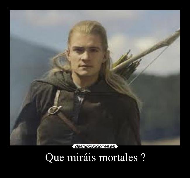 Que miráis mortales ? - 