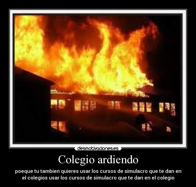 Colegio ardiendo - 