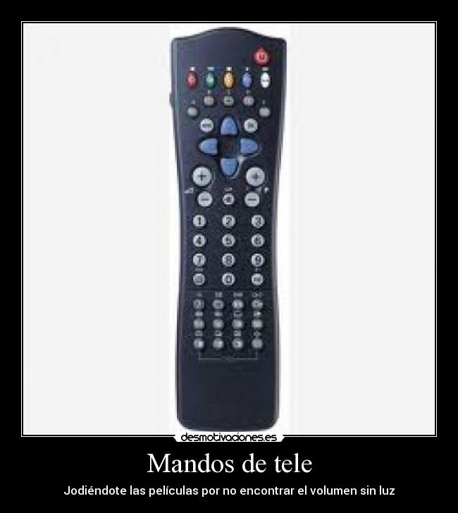 carteles mandos telejodiendotevolumen desmotivaciones