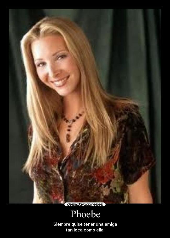 Phoebe -