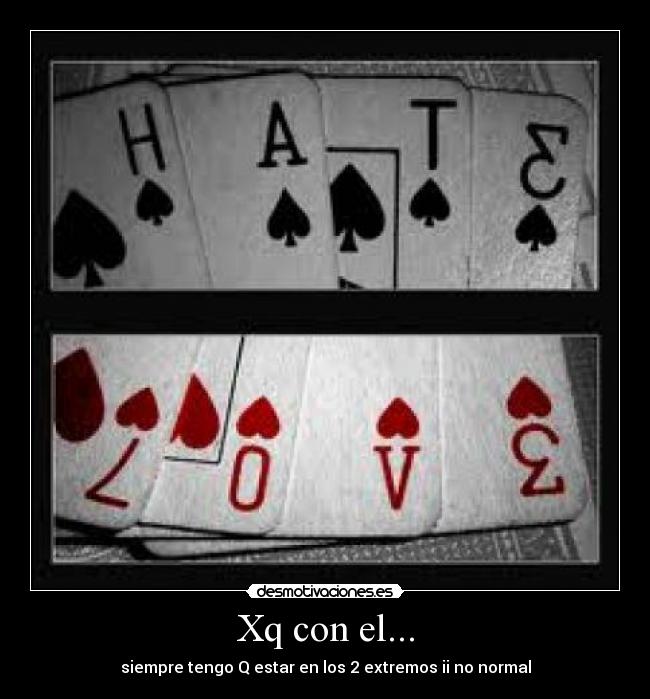 Xq con el... - siempre tengo Q estar en los 2 extremos ii no normal