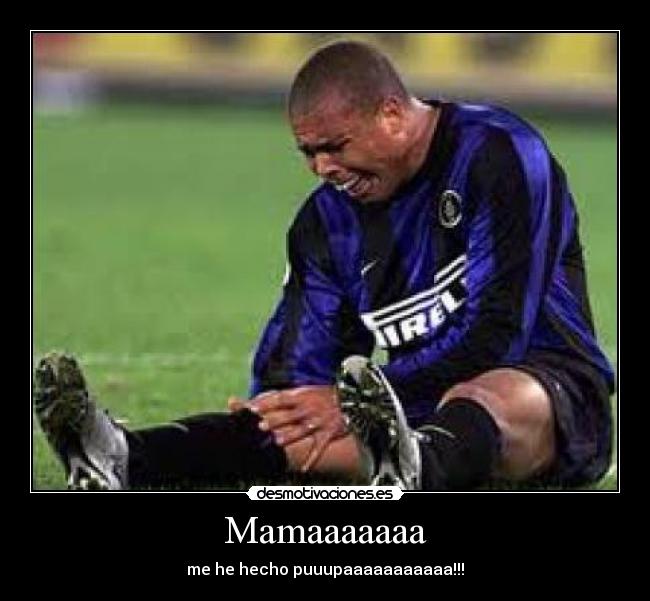 Mamaaaaaaa - me he hecho puuupaaaaaaaaaaa!!!