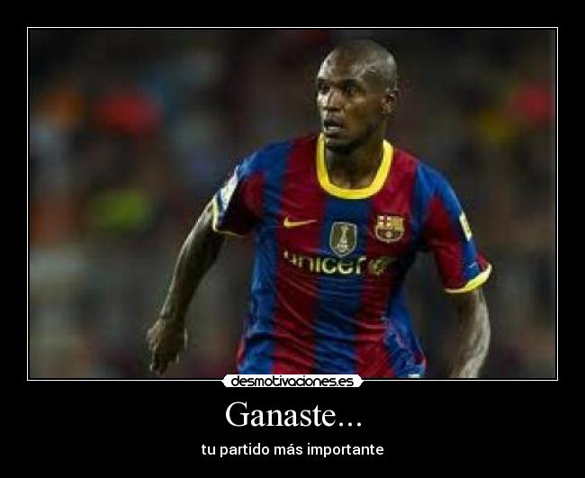 Ganaste... - tu partido más importante