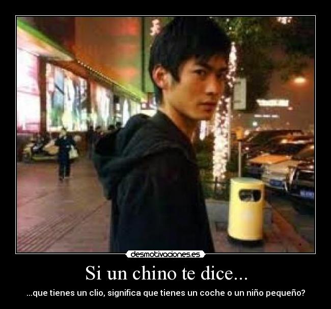 Si un chino te dice... -