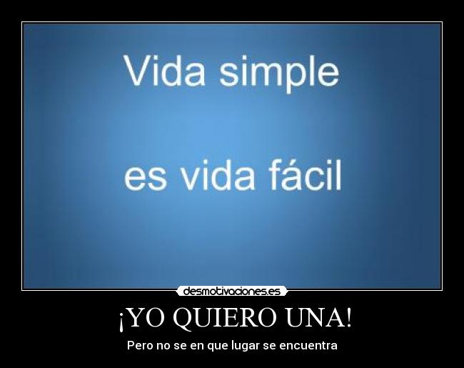 ¡YO QUIERO UNA! - Pero no se en que lugar se encuentra