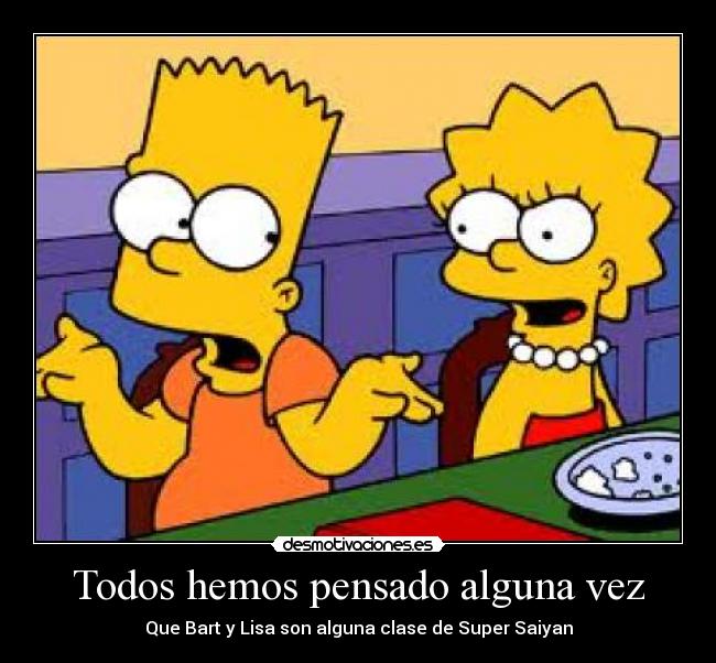 Todos hemos pensado alguna vez -