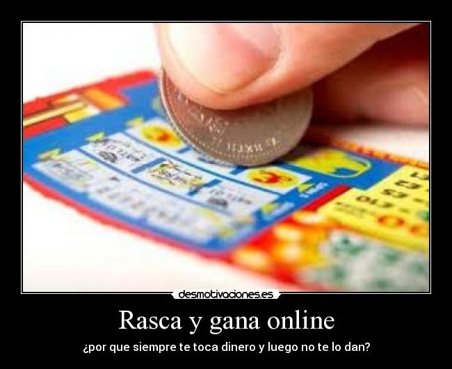 Rasca y gana online Desmotivaciones