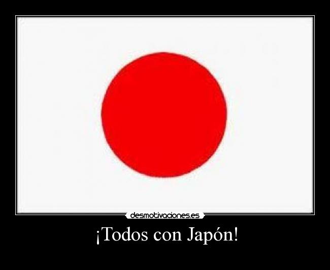 ¡Todos con Japón! - 
