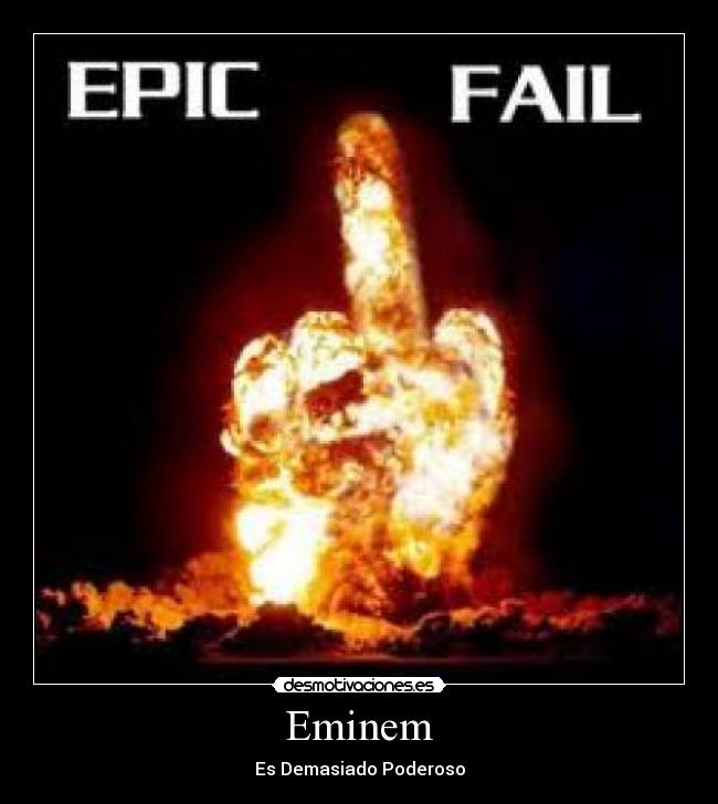 Eminem - Es Demasiado Poderoso