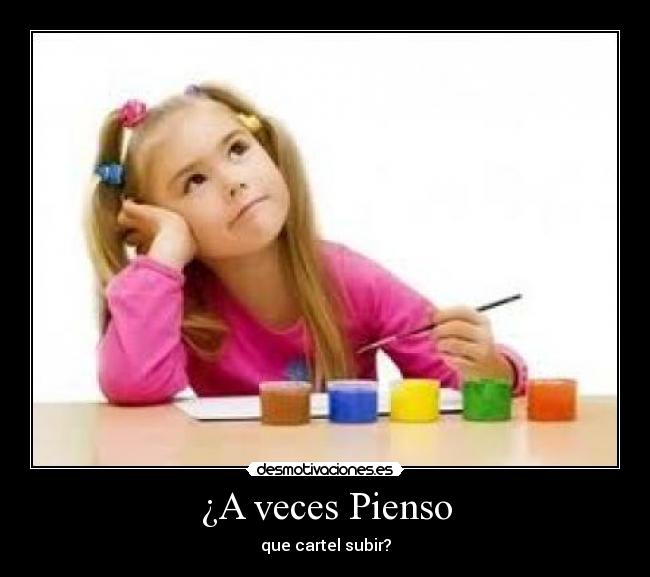 ¿A veces Pienso - 