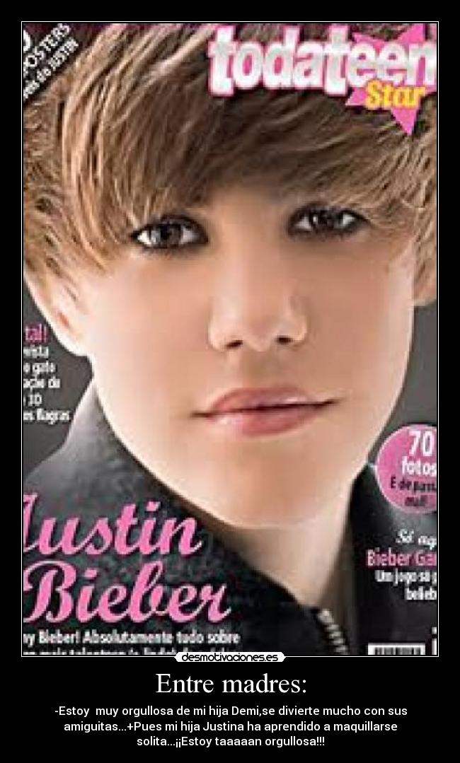 Entre madres: - -Estoy  muy orgullosa de mi hija Demi,se divierte mucho con sus
amiguitas...+Pues mi hija Justina ha aprendido a maquillarse
solita...¡¡Estoy taaaaan orgullosa!!!