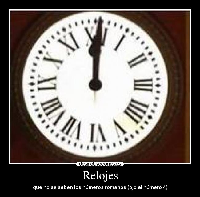 Relojes - que no se saben los números romanos (ojo al número 4)