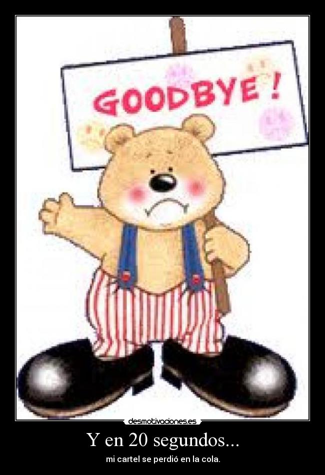 Y en 20 segundos... -