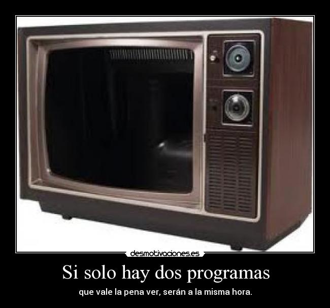 Si solo hay dos programas -