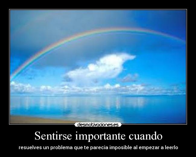 Sentirse importante cuando - 