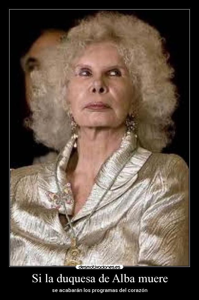 Si la duquesa de Alba muere - 