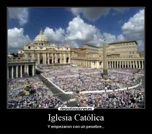 Iglesia Católica - Y empezaron con un pesebre...