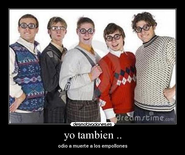yo tambien .. -