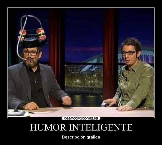 HUMOR INTELIGENTE -
