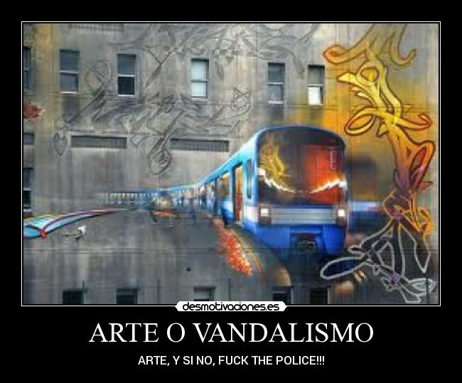 ARTE O VANDALISMO -