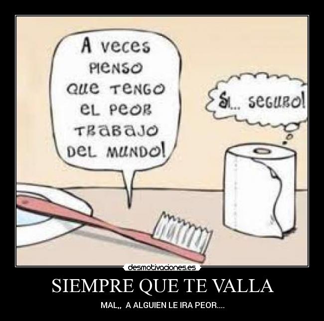 SIEMPRE QUE TE VALLA -