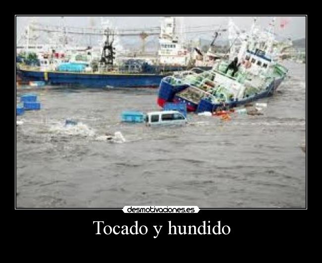 Tocado y hundido -
