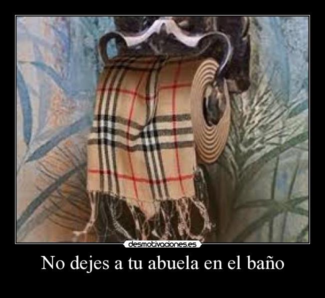 No dejes a tu abuela en el baño -