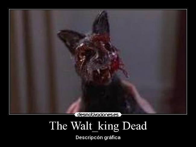 The Walt_king Dead - 