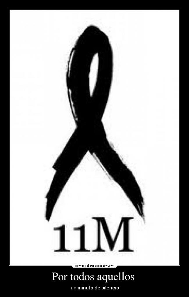 Por todos aquellos - un minuto de silencio