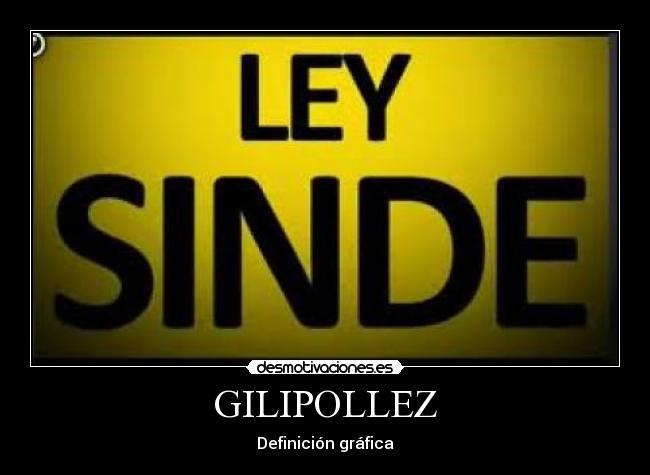 GILIPOLLEZ - Definición gráfica