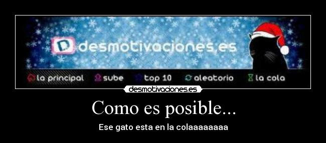 Como es posible... -