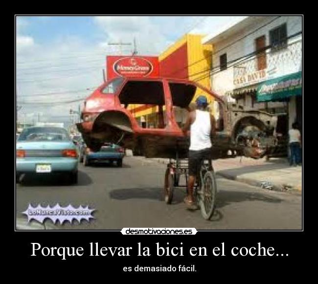 Porque llevar la bici en el coche... -