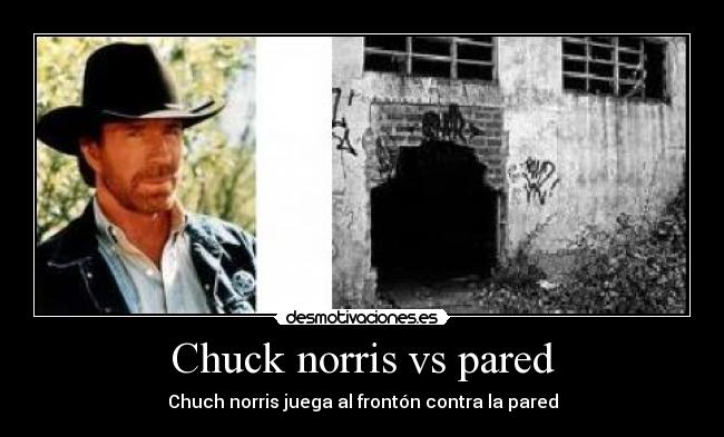 Chuck norris vs pared -